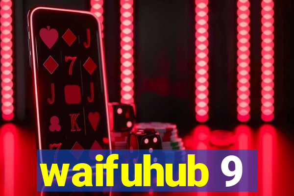 waifuhub 9